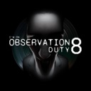 我在执行观察任务8/I'm on Observation Duty 8