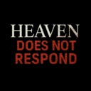 天堂不再回/Heaven Does Not Respond